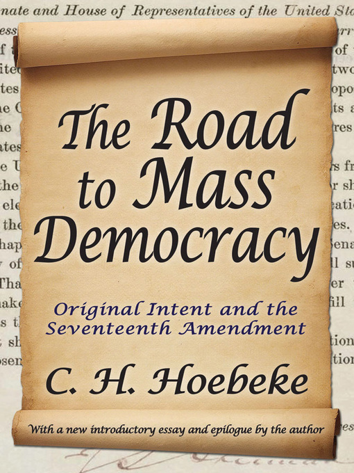 Title details for The Road to Mass Democracy by C. H. Hoebeke - Available